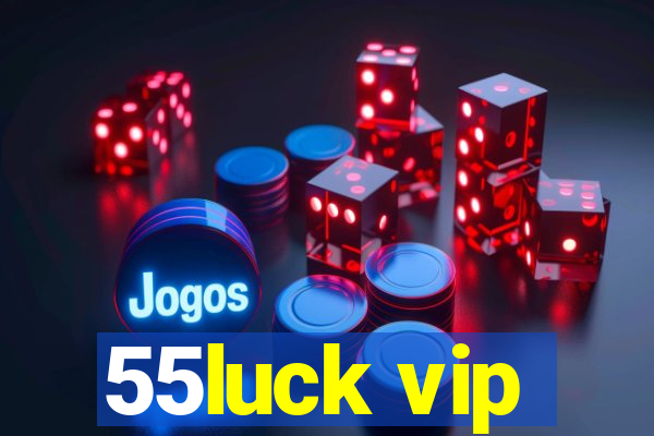 55luck vip